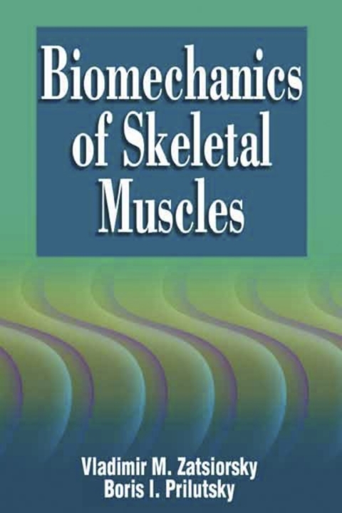 Biomechanics of Skeletal Muscles